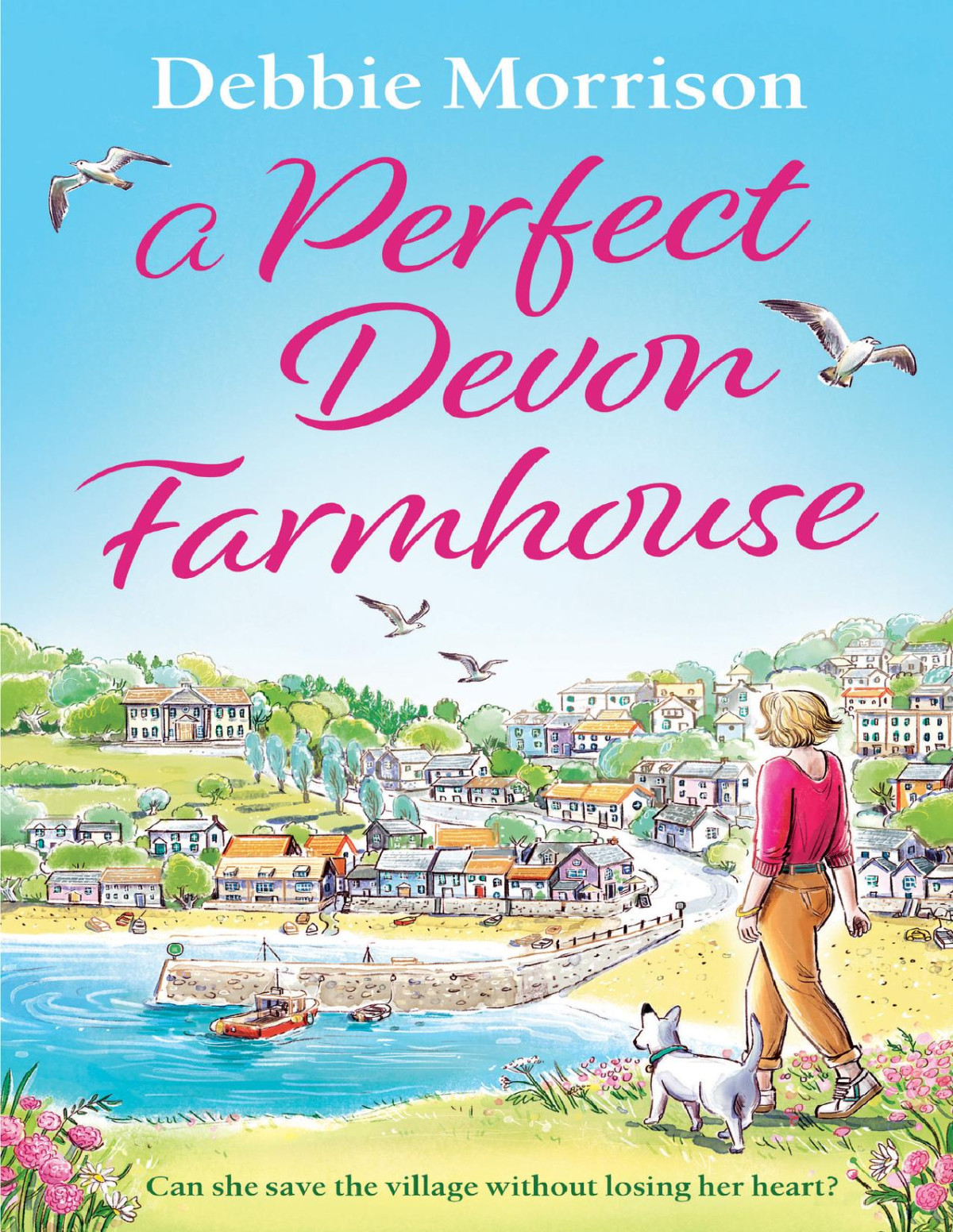 A Perfect Devon Farmhouse Escape To The Coastal Village Of Brambleton With This Heartwarming Love Story Filled With Intrigue And Rural Charm Debbie Morrison