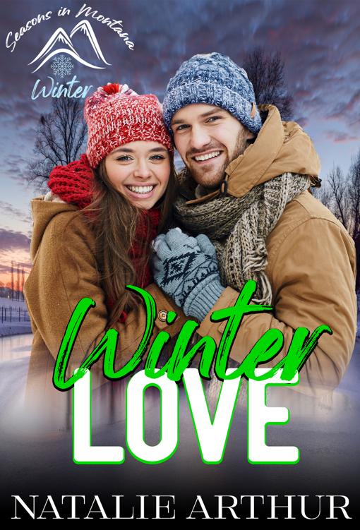Winter Love Seasons In Montana Winter Natalie Arthur
