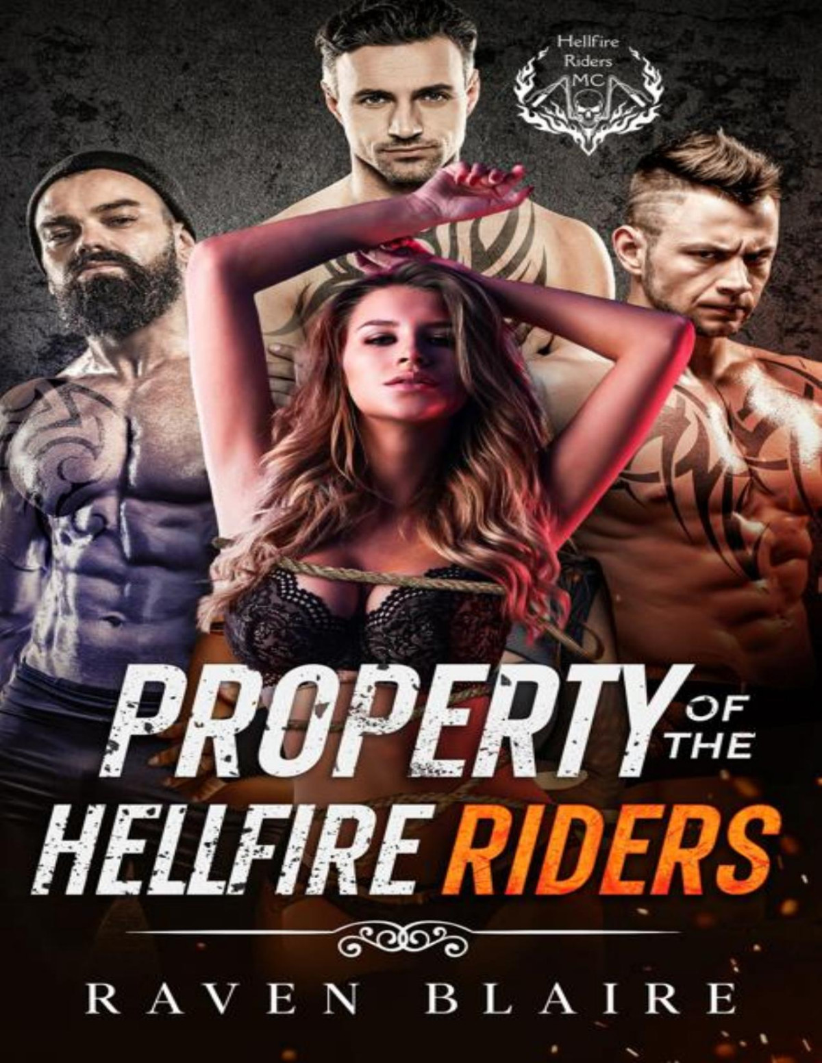 Property Of The Hellfire Riders An Enemies To Lovers Motorcycle Reverse Harem Romance The Hellfire Riders Book 1 Raven Blaire
