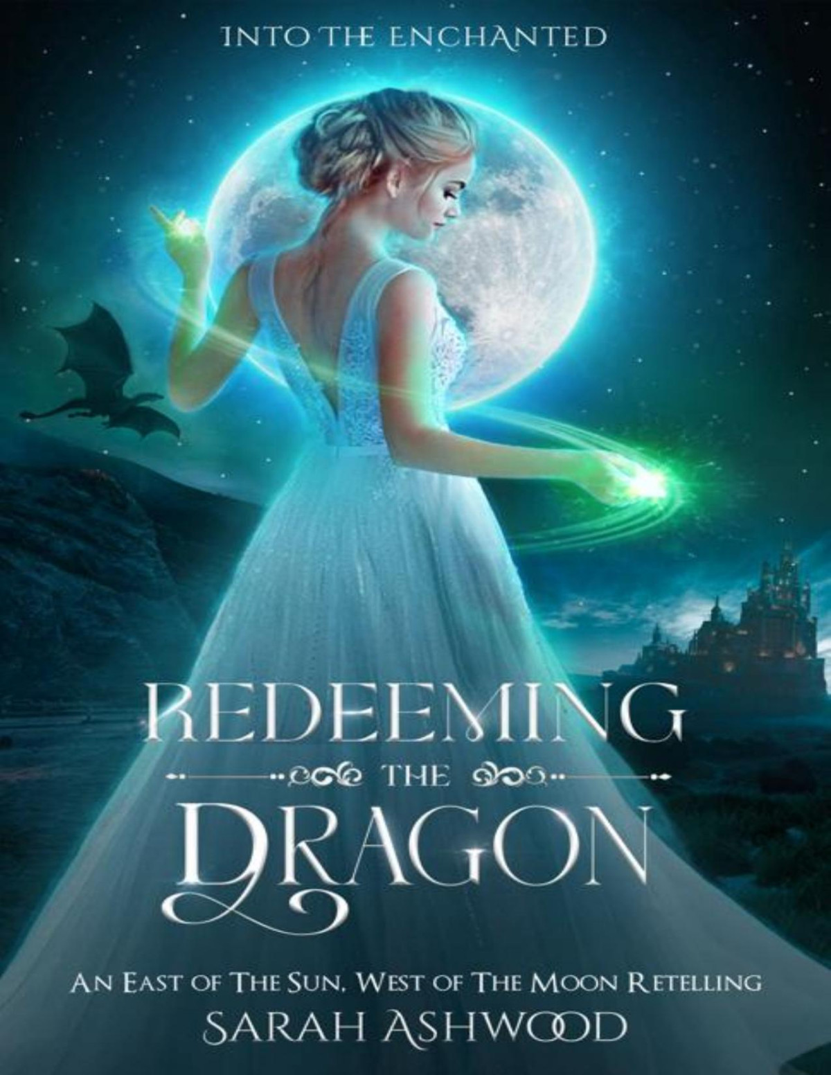 Redeeming The Dragon An East Of The Sun West Of The Moon Retelling Sarah Ashwood