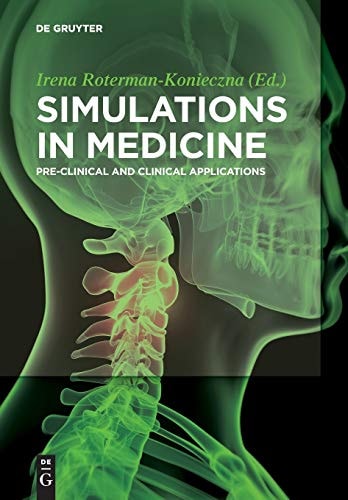 Simulations In Medicine Preclinical And Clinical Applications 1st Edition Irena Rotermankonieczna