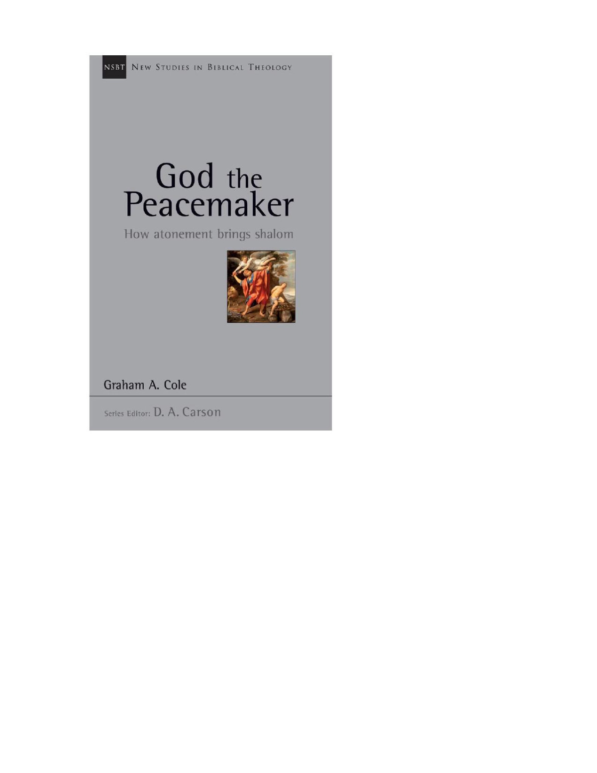 God The Peacemaker 1st Edition Graham Cole