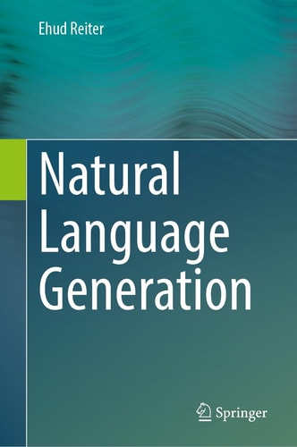 Natural Language Generation 1st Edition Ehud Reiter