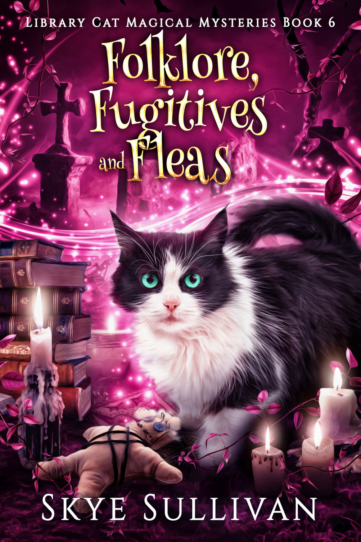 Folklore Fugitives And Fleas A Paranormal Cozy Mystery Library Cat Magical Mysteries Book 6 Skye Sullivan
