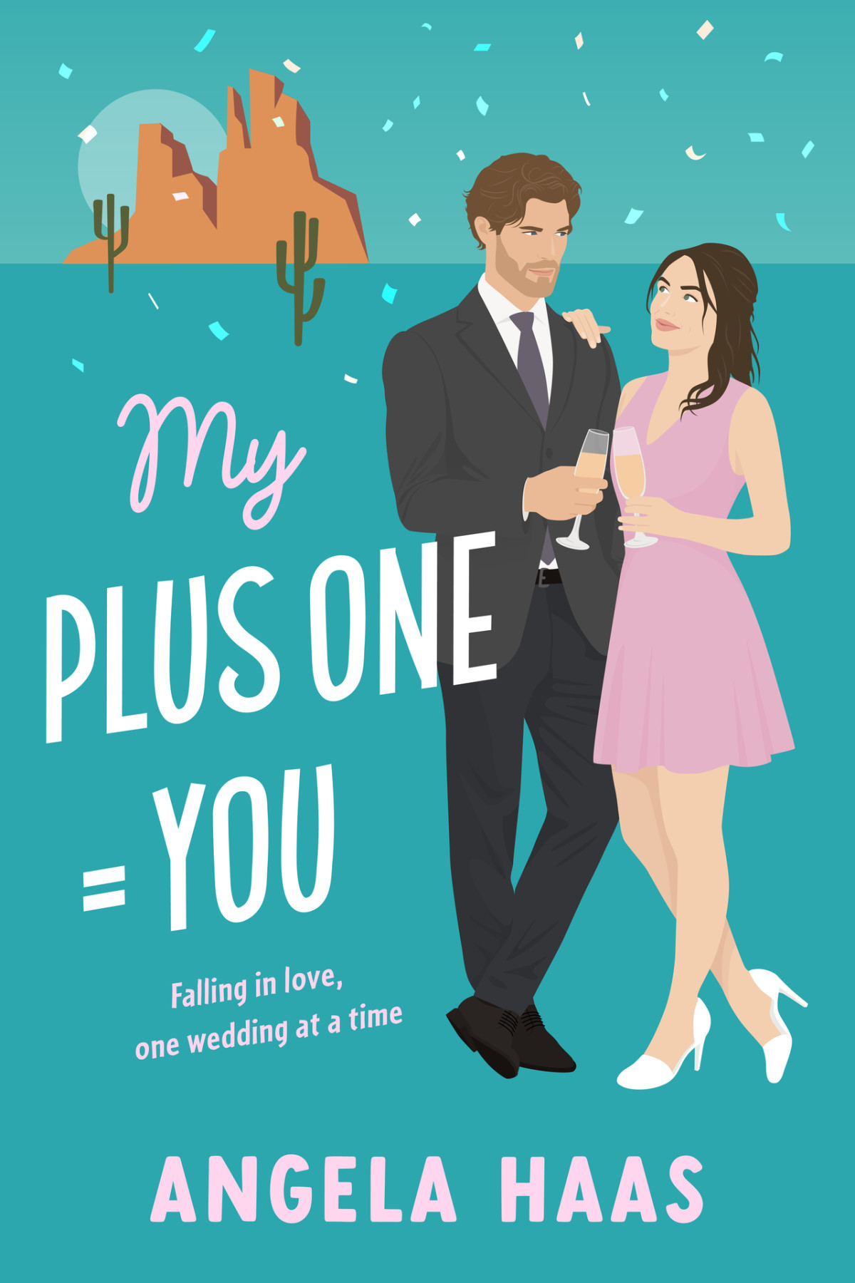 My Plus One You A Romantic Comedy Angela Haas