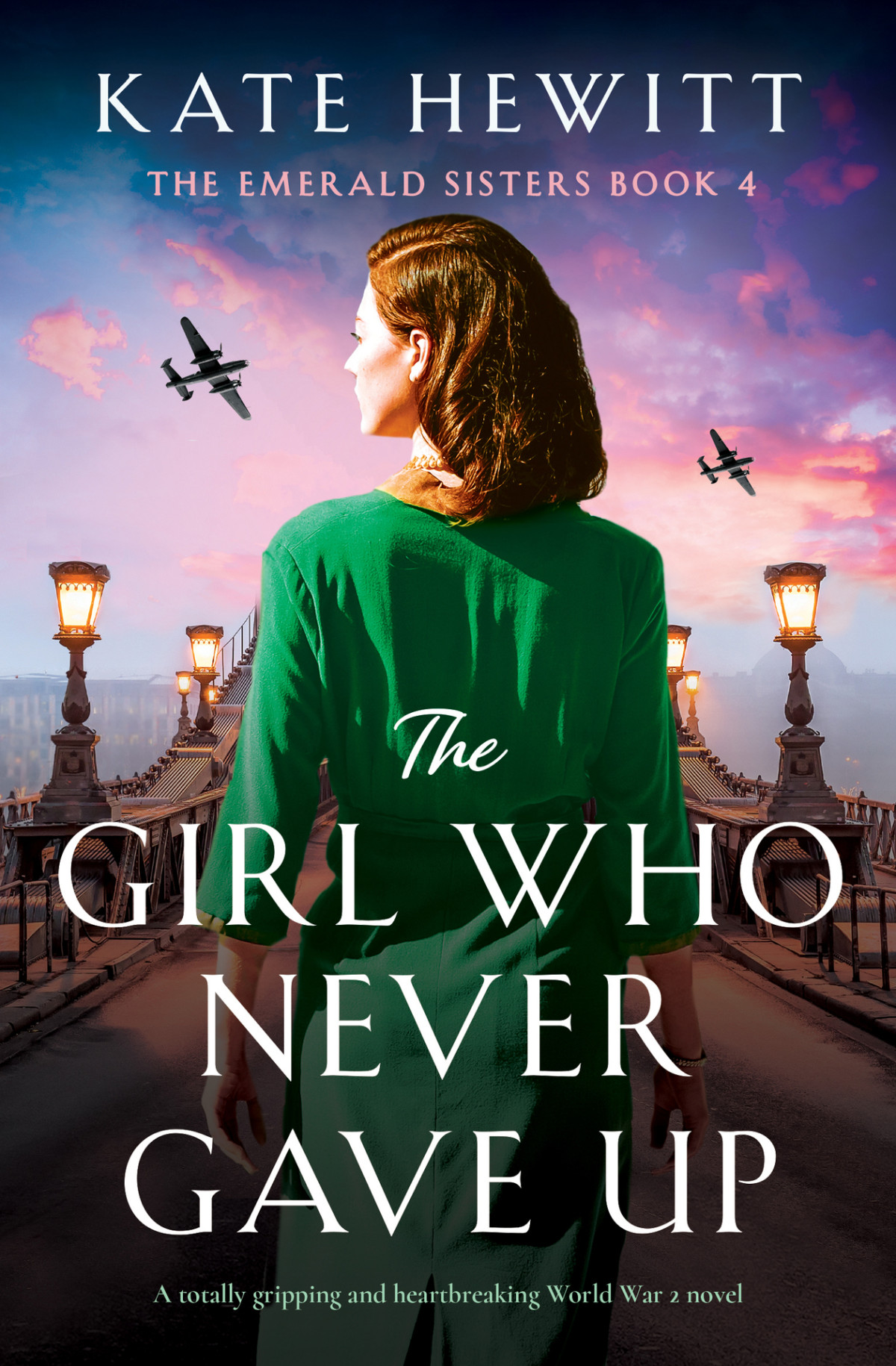 The Girl Who Never Gave Up A Totally Gripping And Heartbreaking World War 2 Novel Kate Hewitt
