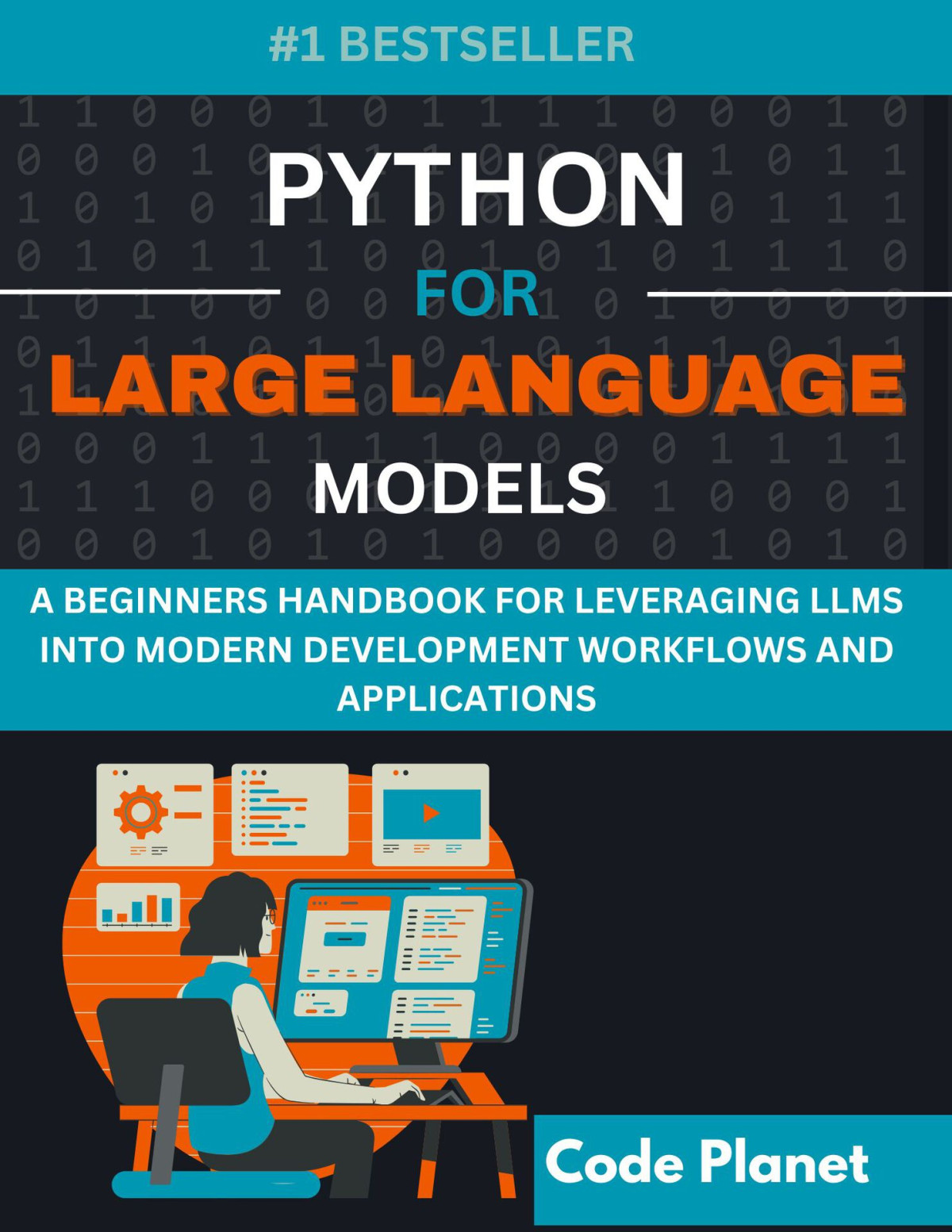 Python For Large Language Models A Beginners Handbook For Leveraging Llms Into Modern Development Workflows And Applications 1st Edition Planet