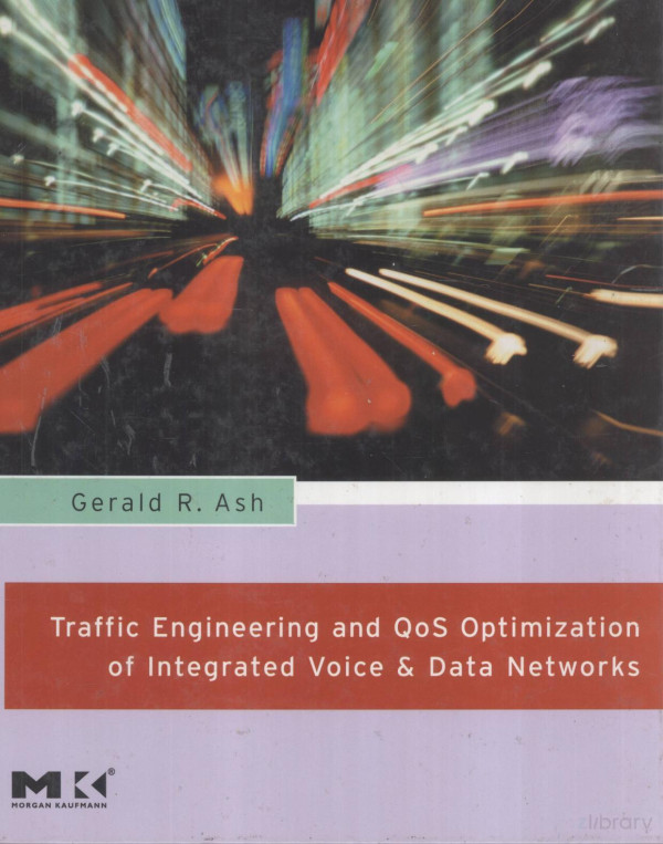 Traffic Engineering And Qos Optimization Of Integrated Voice Data Networks 2007th Edition Gerald Rash