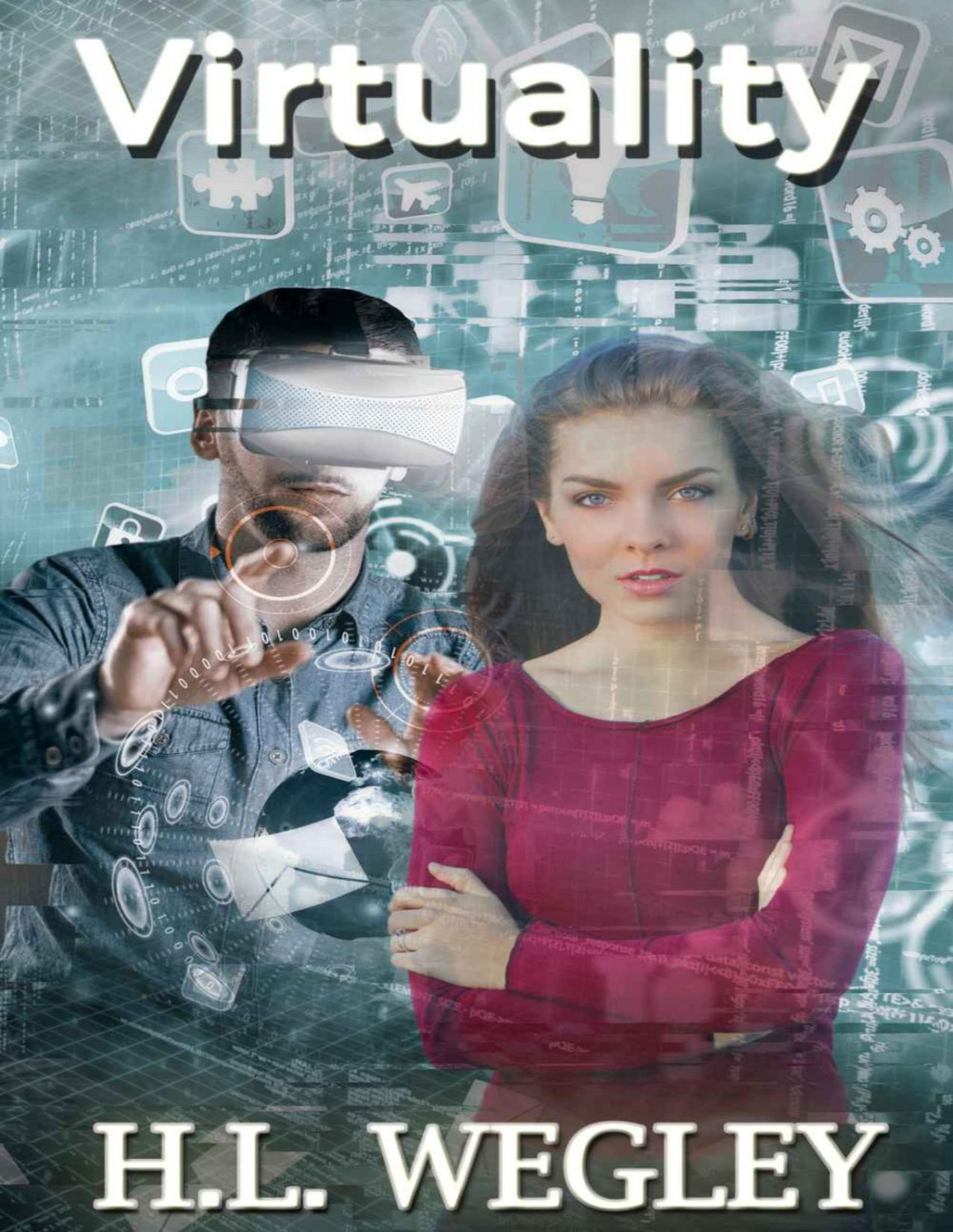 Virtuality H L Wegley