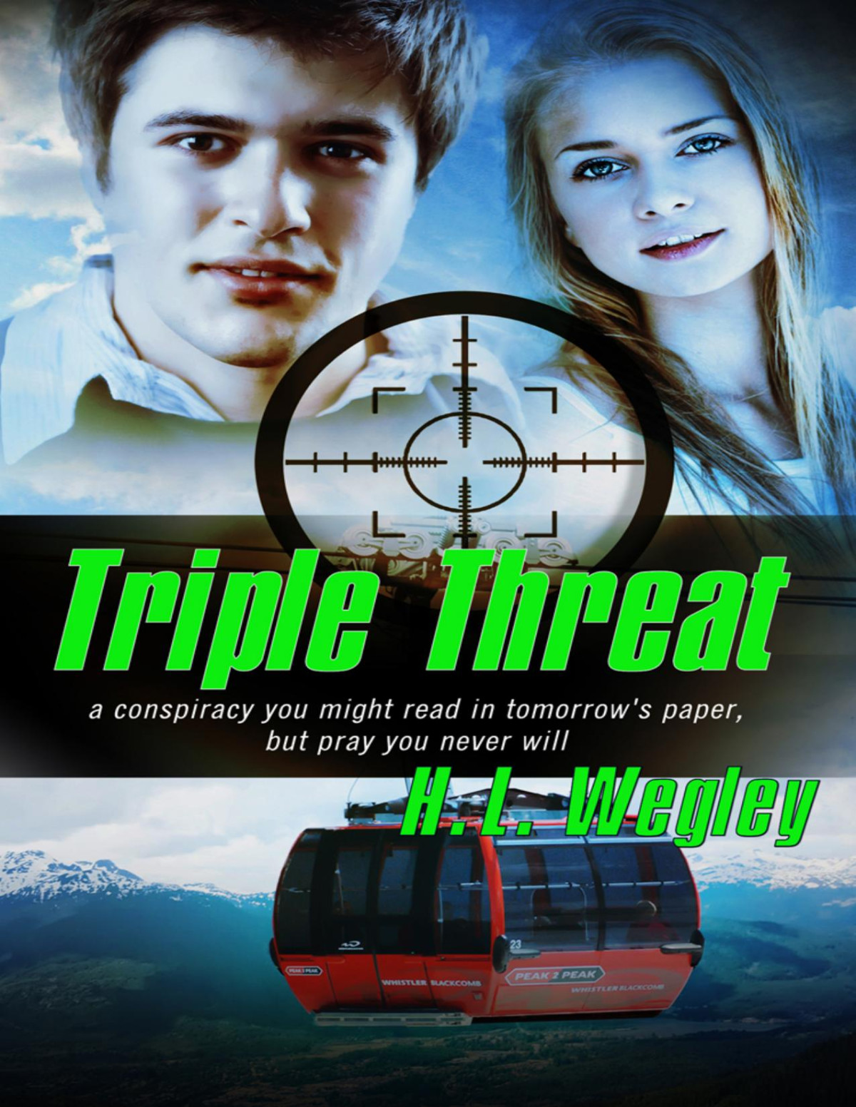 Triple Threat H L Wegley