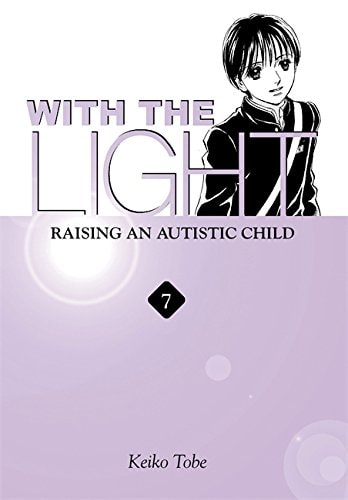 With The Light Raising An Autistic Child Vol 7 Keiko Tobe