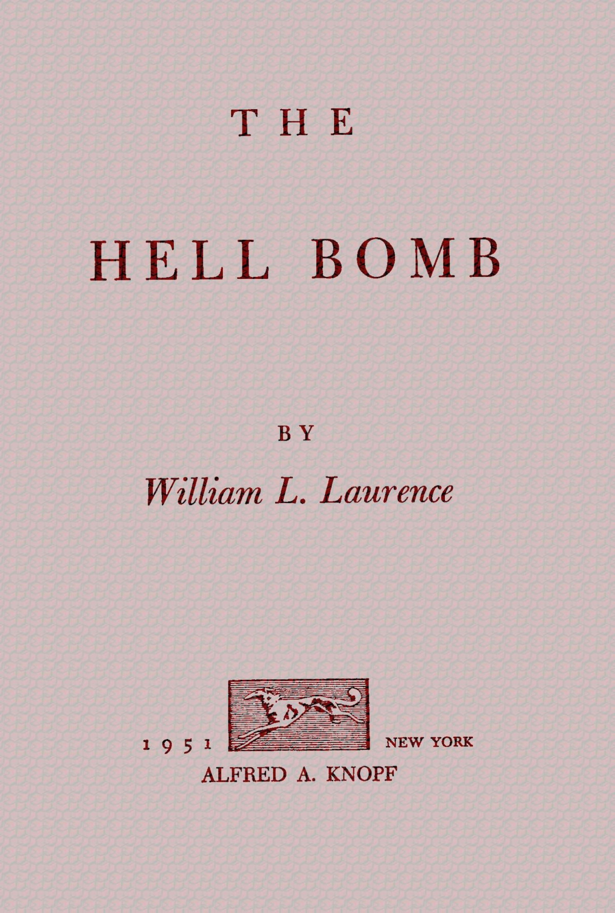 The Hell Bomb William L Laurence