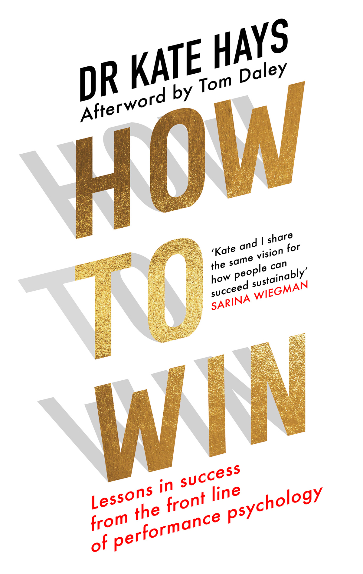 How To Win Lessons In Success From The Front Line Of Performance Psychology Kate Hays