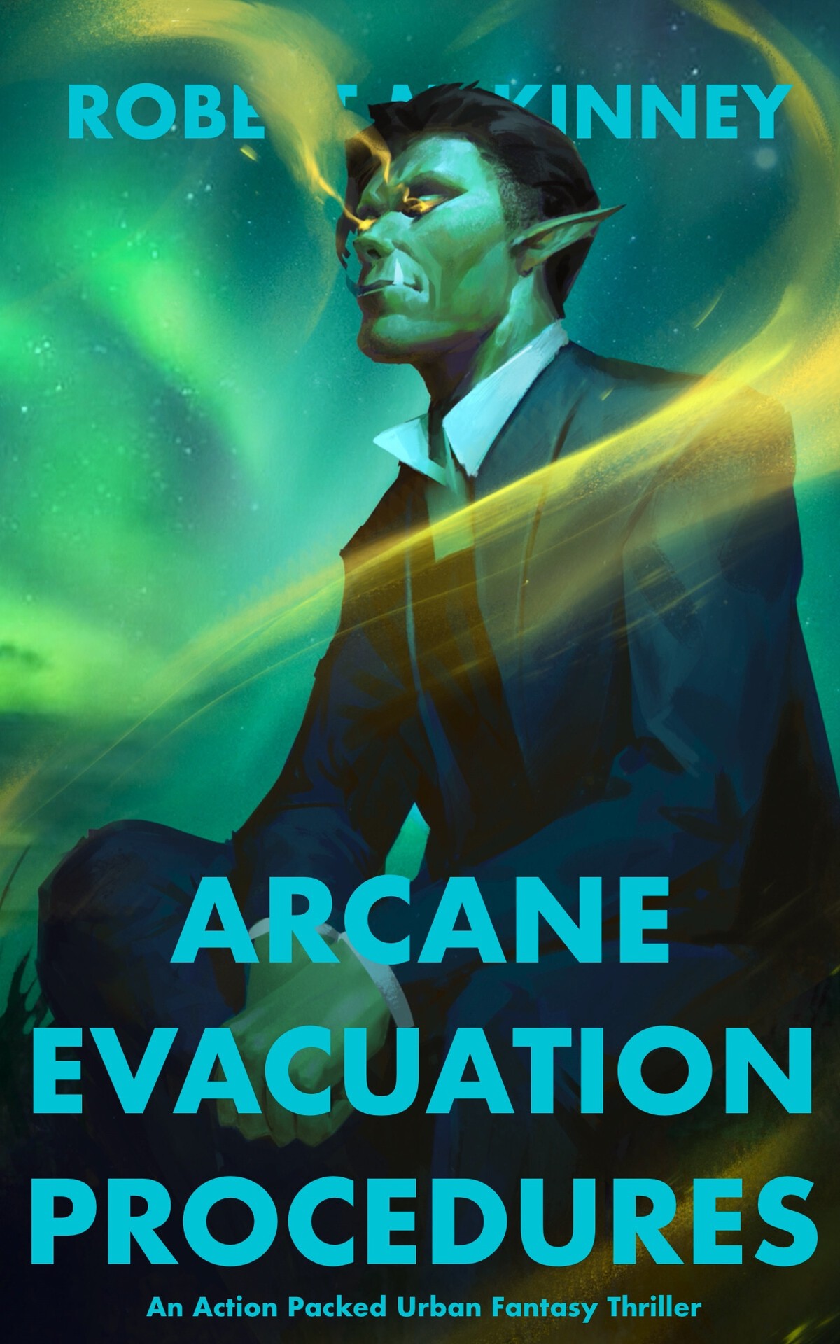 Arcane Evacuation Procedures An Action Packed Urban Fantasy Thriller Faerie Protective Services Inc Book 9 Mckinney