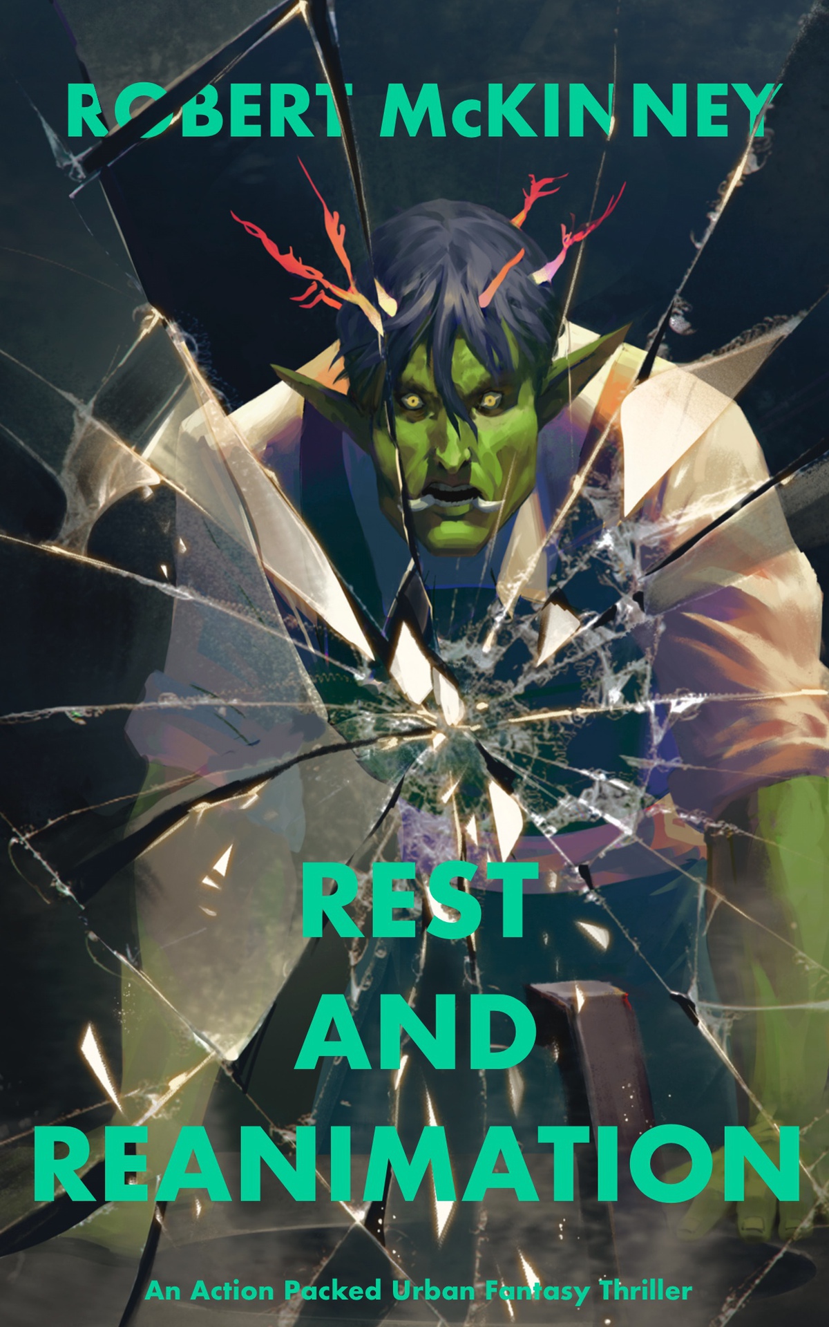 Rest And Reanimation An Action Packed Urban Fantasy Thriller Faerie Protective Services Inc Book 12 Mckinney
