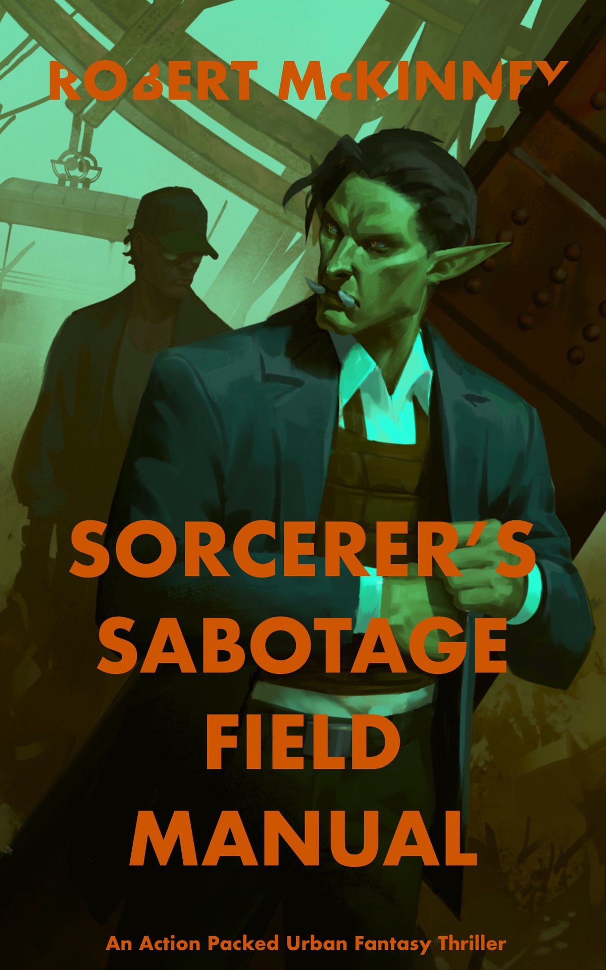 Sorcerers Sabotage Field Manual An Action Packed Urban Fantasy Thriller Faerie Protective Services Inc Book 20 Mckinney