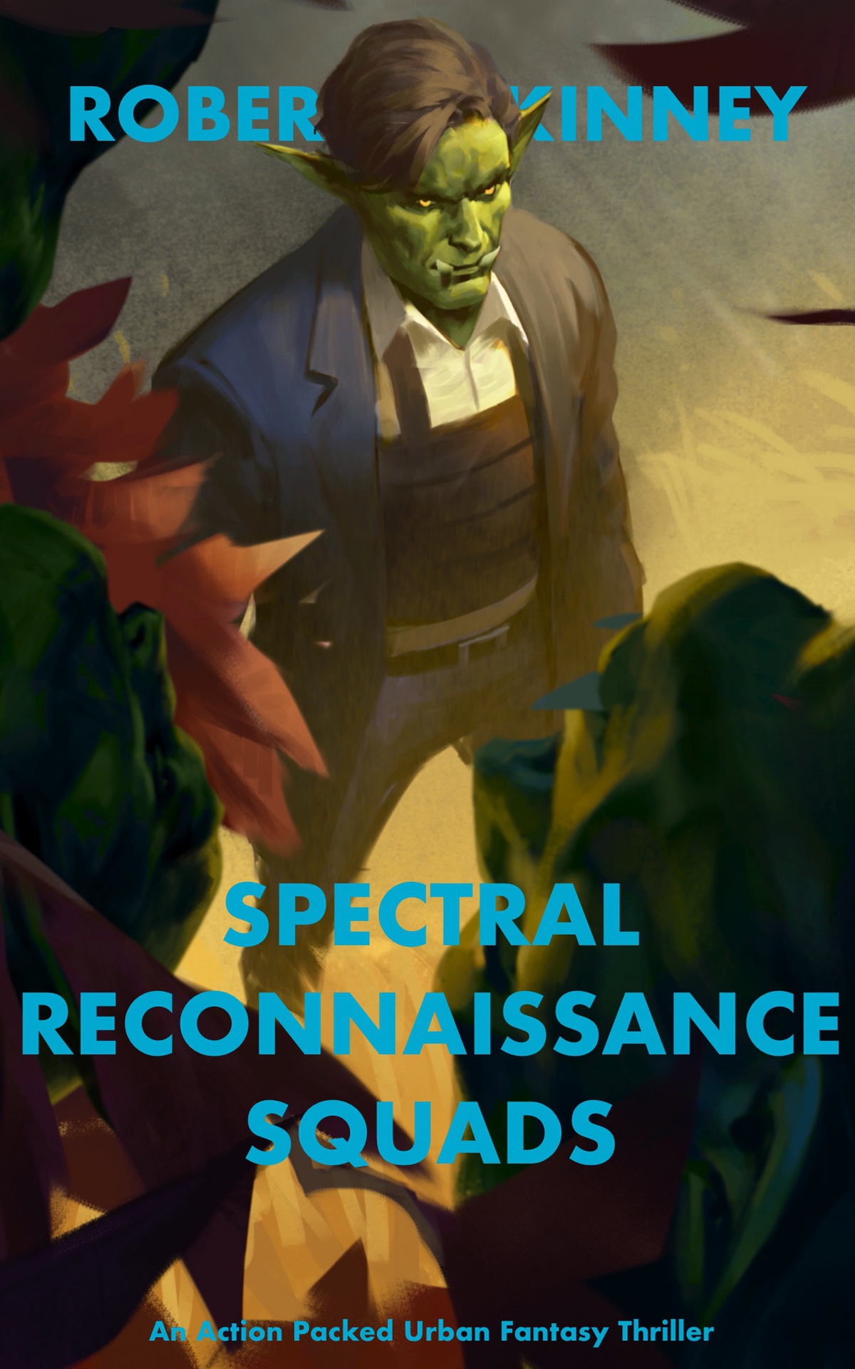 Spectral Reconnaissance Squads An Action Packed Urban Fantasy Thriller Faerie Protective Services Inc Book 14 Mckinney