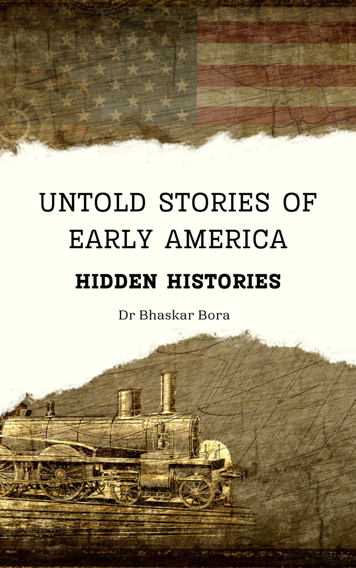 Untold Stories Of Early America Hidden Histories America Series Bora