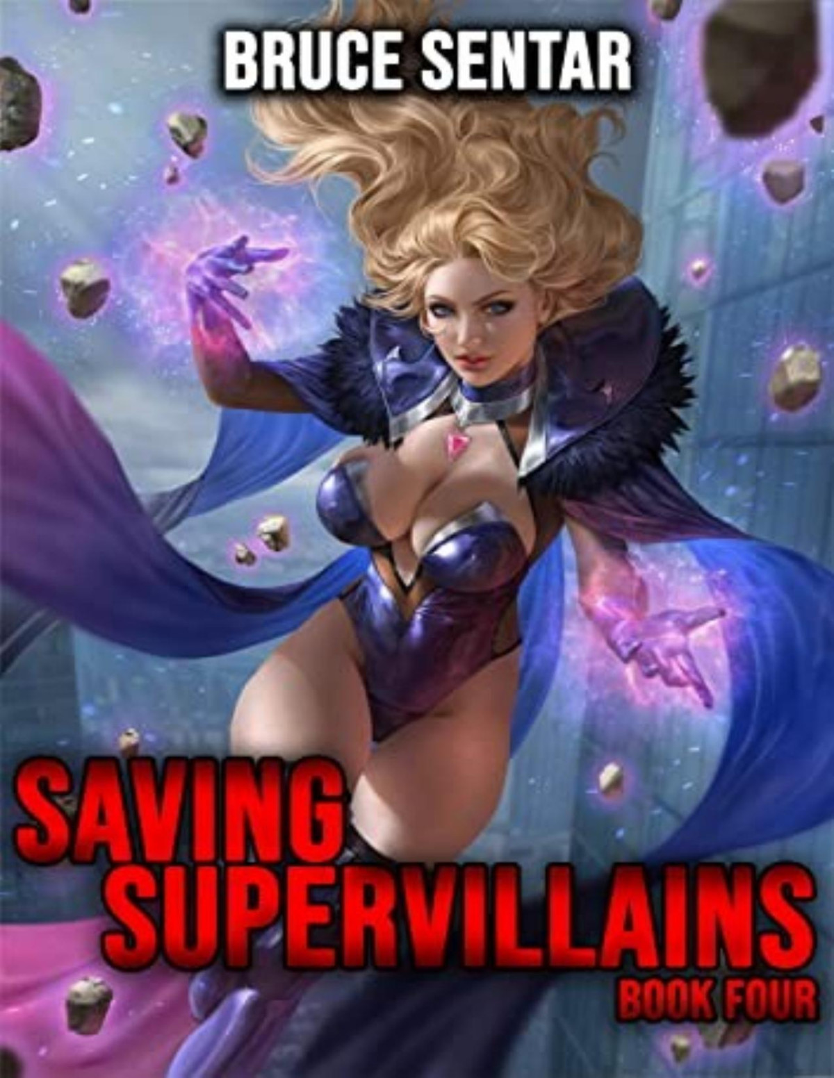 Saving Supervillains 4 Saving Supervillains Bruce Sentar