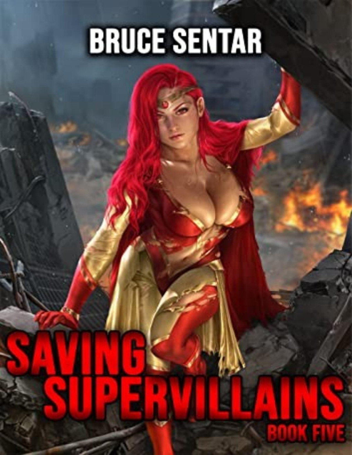 Saving Supervillains 5 Saving Supervillains Bruce Sentar