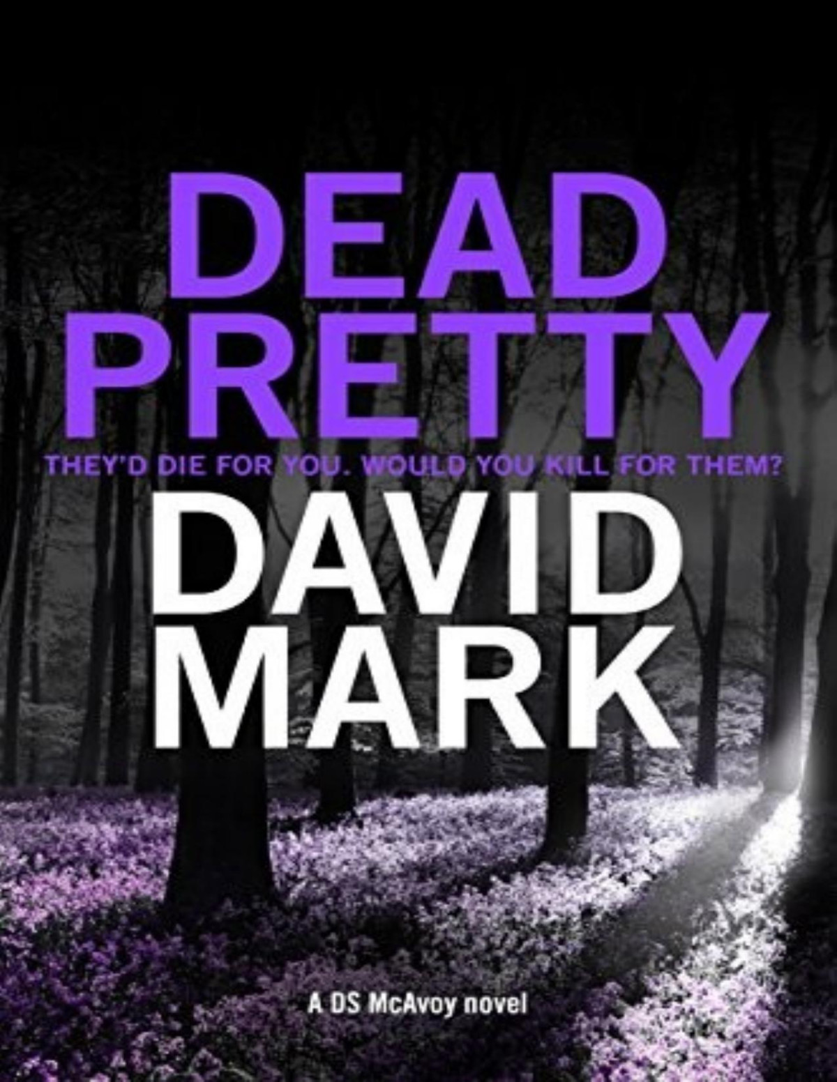 Ds Aector Mcavoy 5 Dead Pretty David Mark