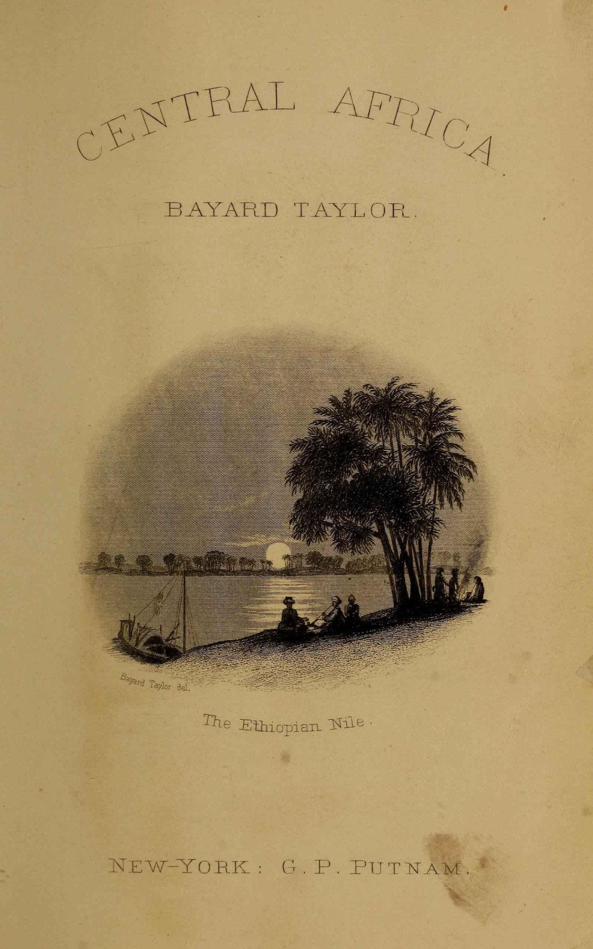 A Journey To Central Africa Bayard Taylor