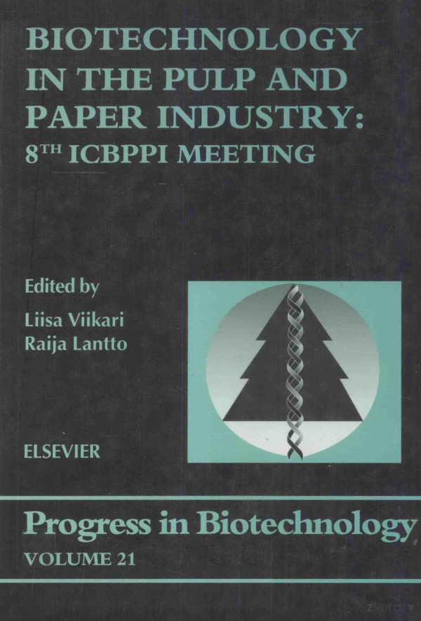 Progress In Biotechnology 21 Biotechnology In The Pulp And Paper Industry8th Icbppi 2002th Edition Lviikari