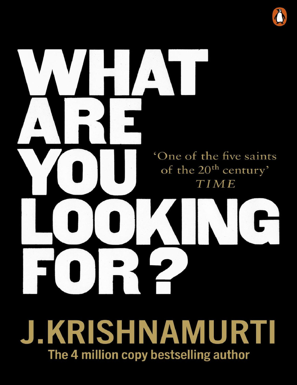 What Are You Looking For Jiddu Krishnamurti
