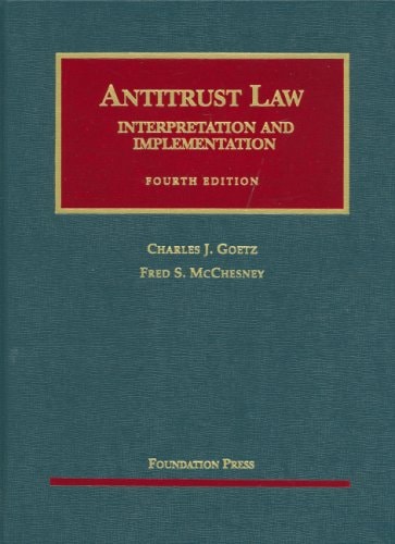 Antitrust Law Interpretation And Implementation 2009th Edition Charles J Goetz