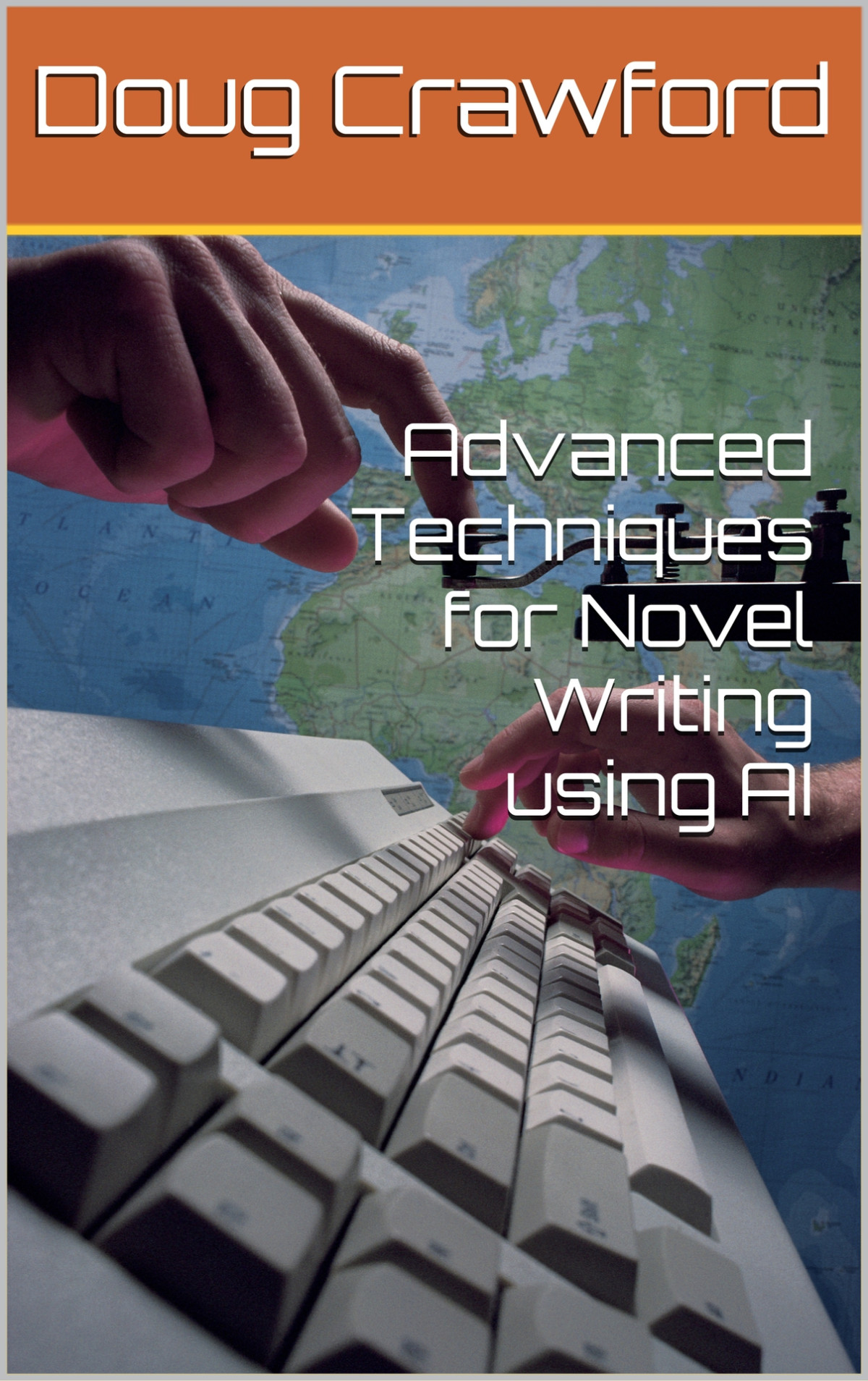 Advanced Techniques For Novel Writing Using Ai Crawford Doug