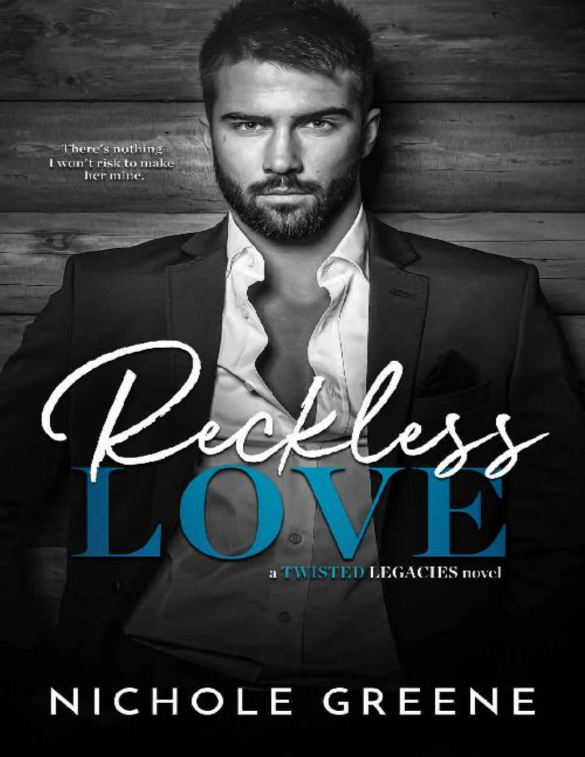 Reckless Love Twisted Legacies Nichole Greene