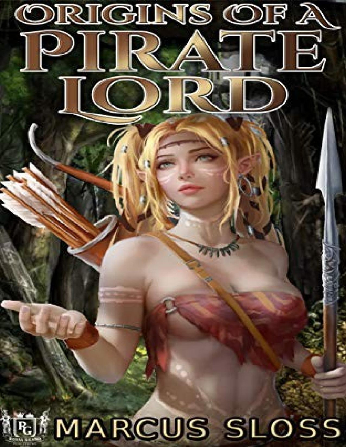 Elven Pirate Lord 1 Origins Of A Pirate Lord Marcus Sloss