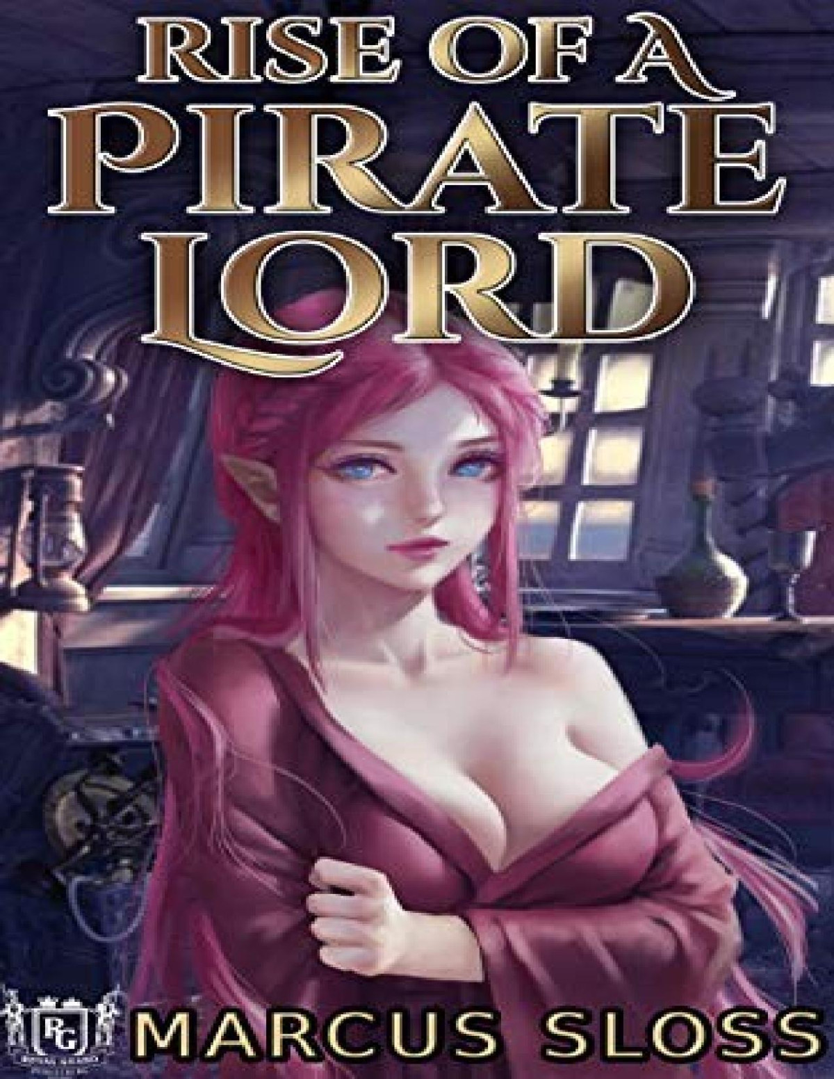 Elven Pirate Lord 2 Rise Of A Pirate Lord Marcus Sloss Dutch Palmer