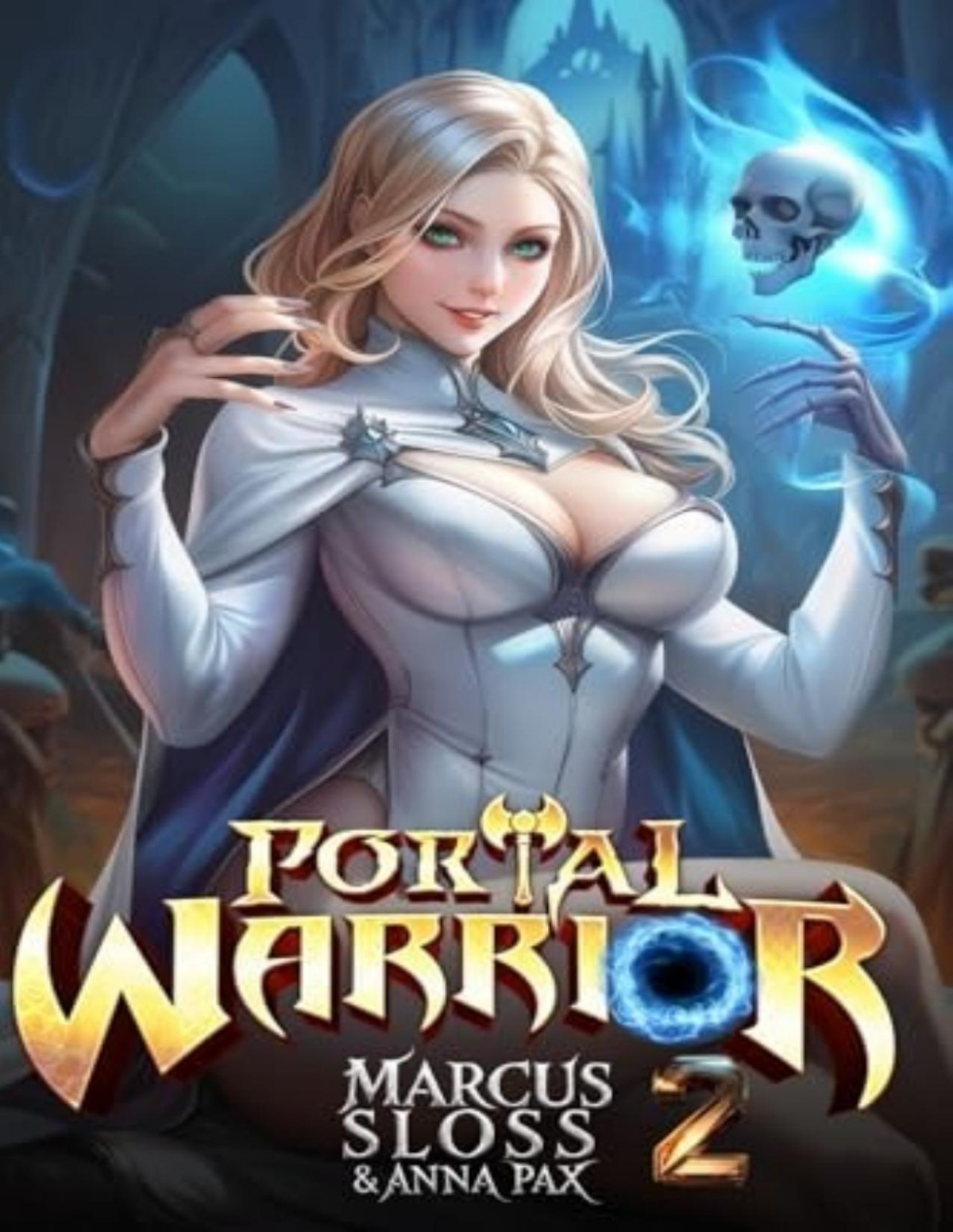 Portal Warrior 2 A Litrpg Fantasy Adventure Marcus Sloss Anna Pax