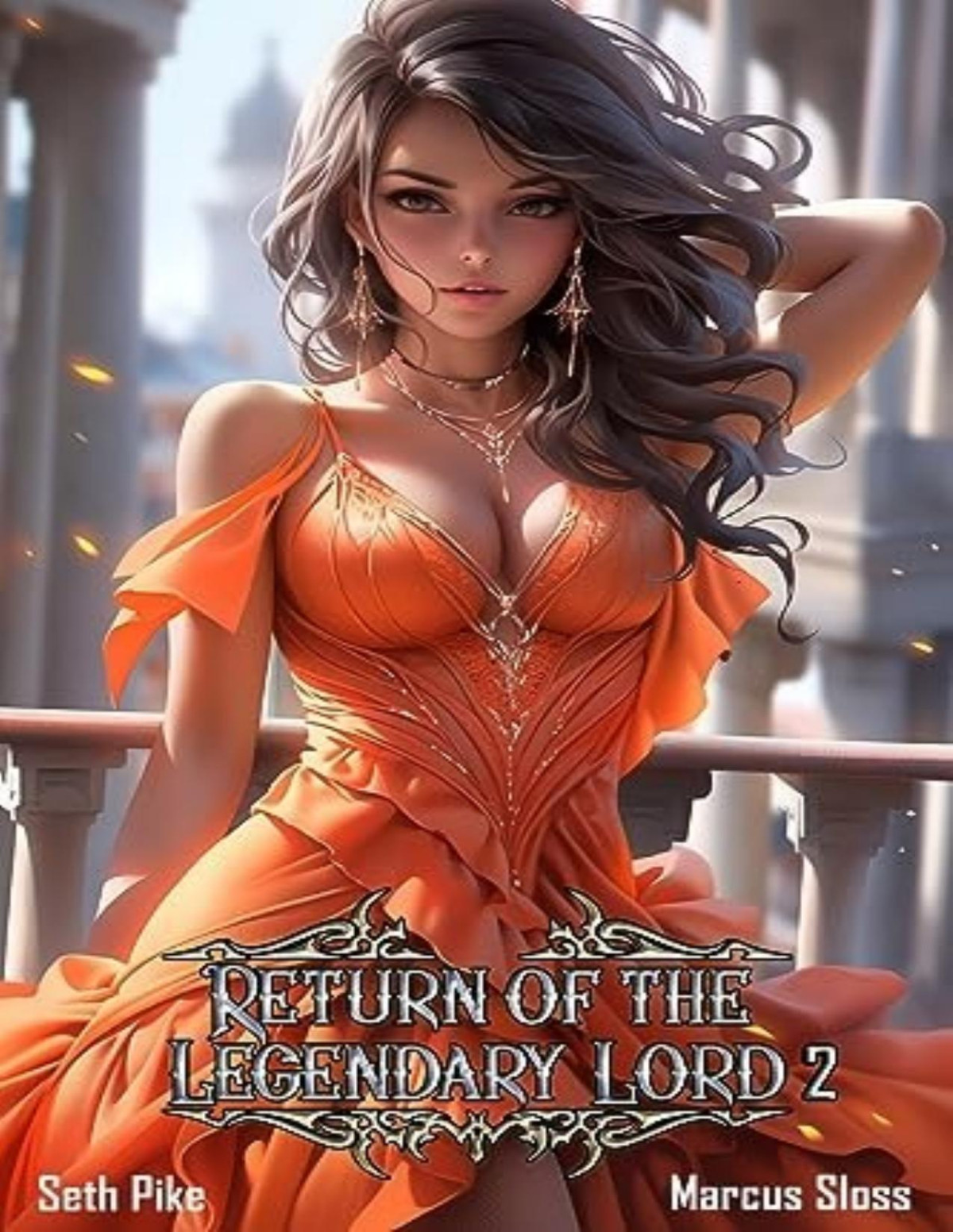Return Of The Legendary Lord 2 A Litrpg Fantasy Seth Pike Marcus Sloss
