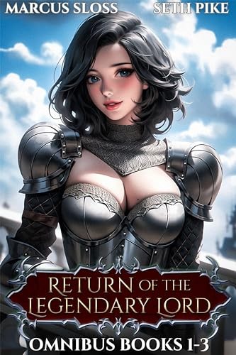 Return Of The Legendary Lord Omnibus Books 13 Seth Pike Marcus Sloss