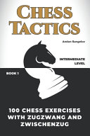 100 Chess Exercises With Zugzwang And Zwischenzug Andon Rangelov