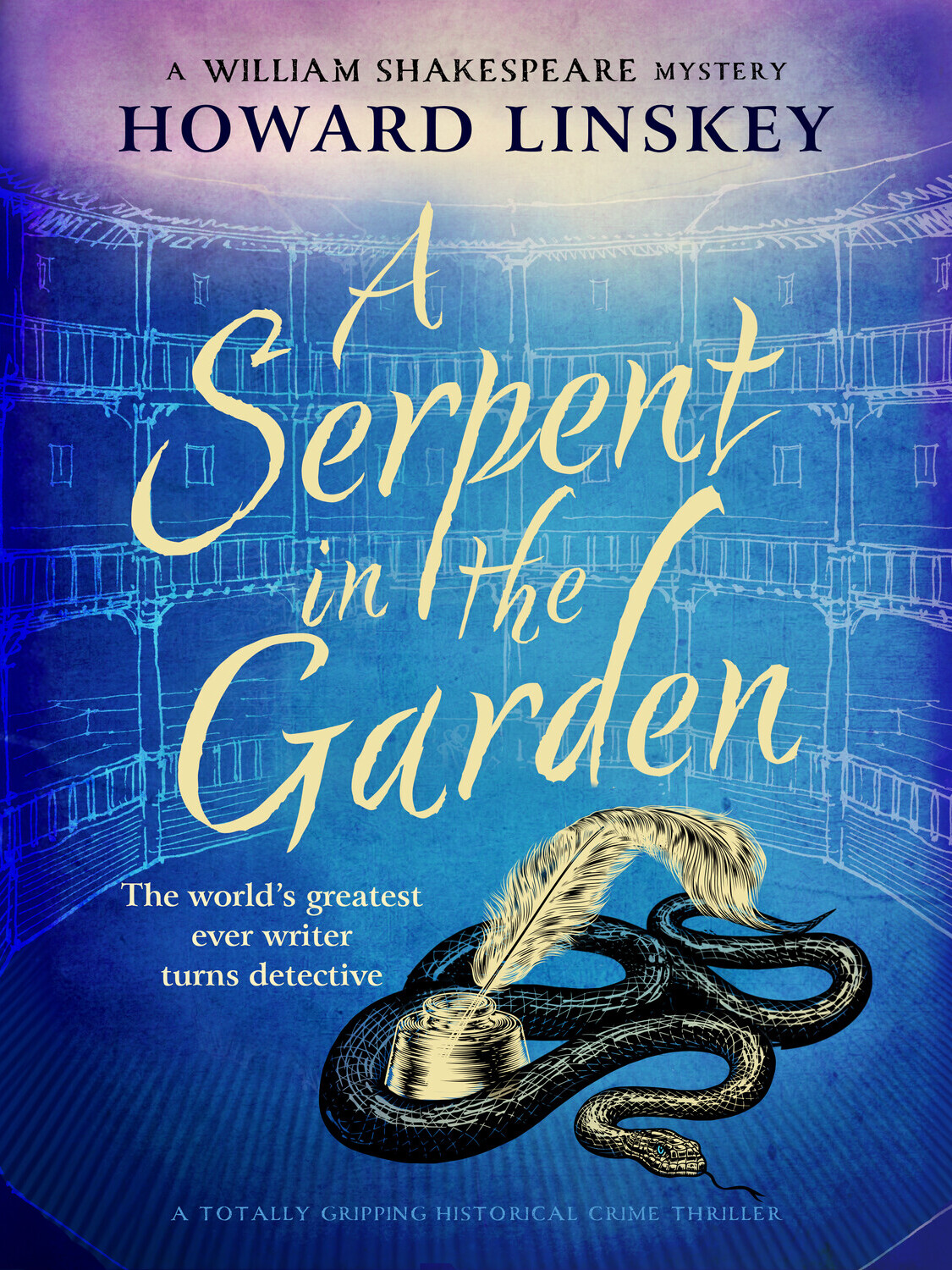 A Serpent In The Garden Howard Linskey
