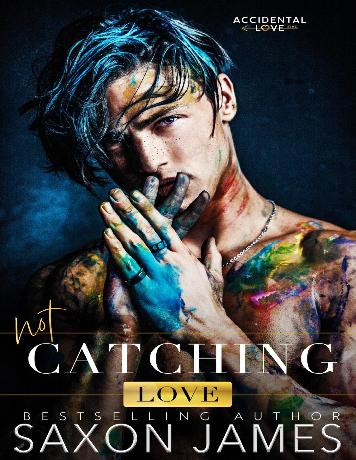 Not Catching Love Accidental Love Book 5 Saxon James