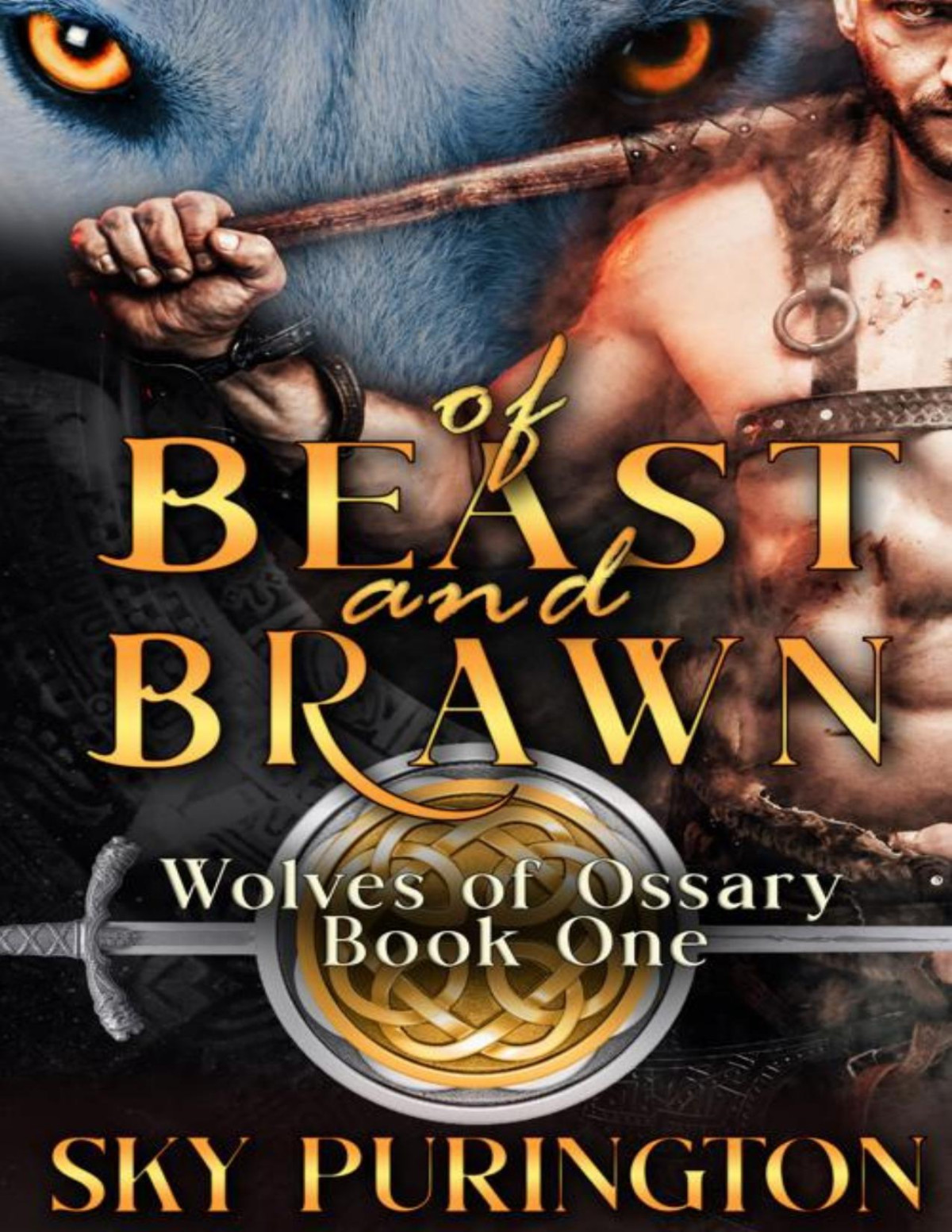 Of Beast And Brawn Wolves Of Ossary Book 1 Sky Purington