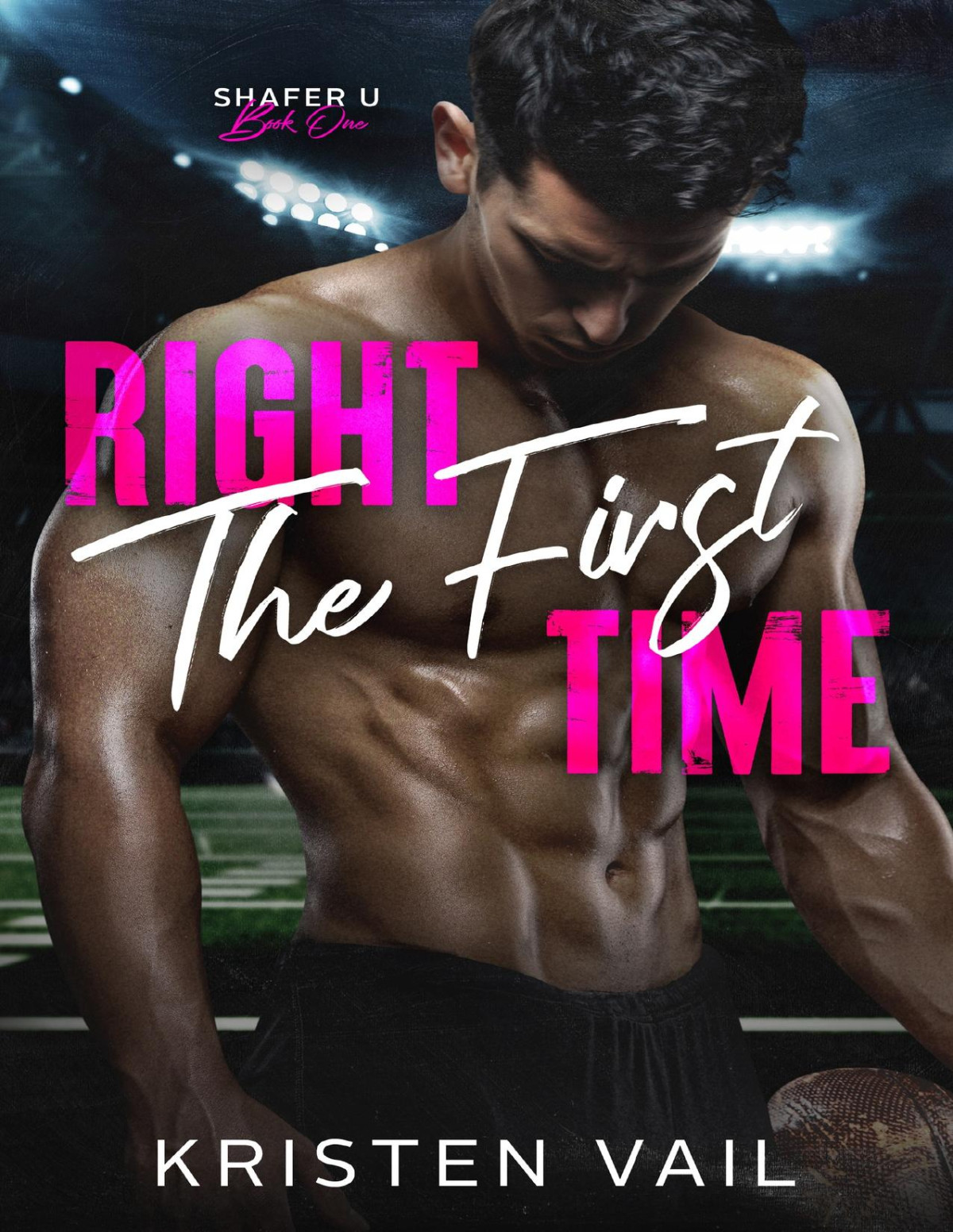 Right The First Time Shafer U Book 1 Kristen Vail