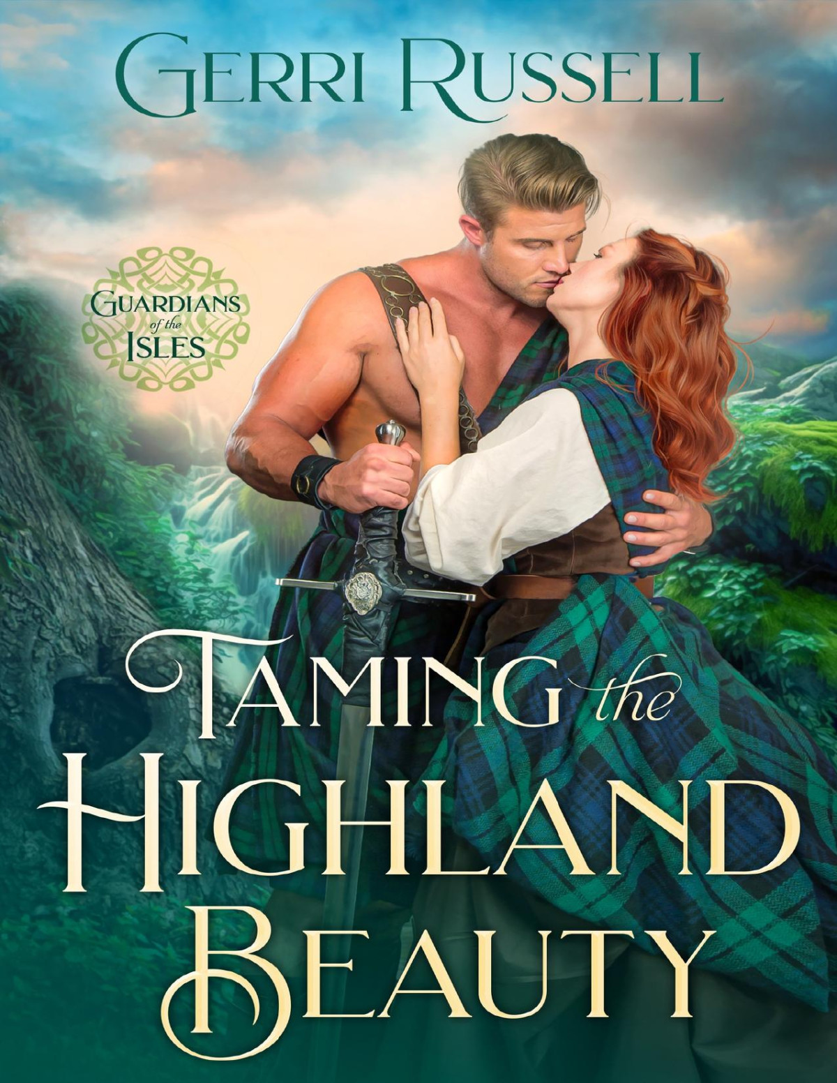 Taming The Highland Beauty Guardians Of The Isles Book 7 Gerri Russell