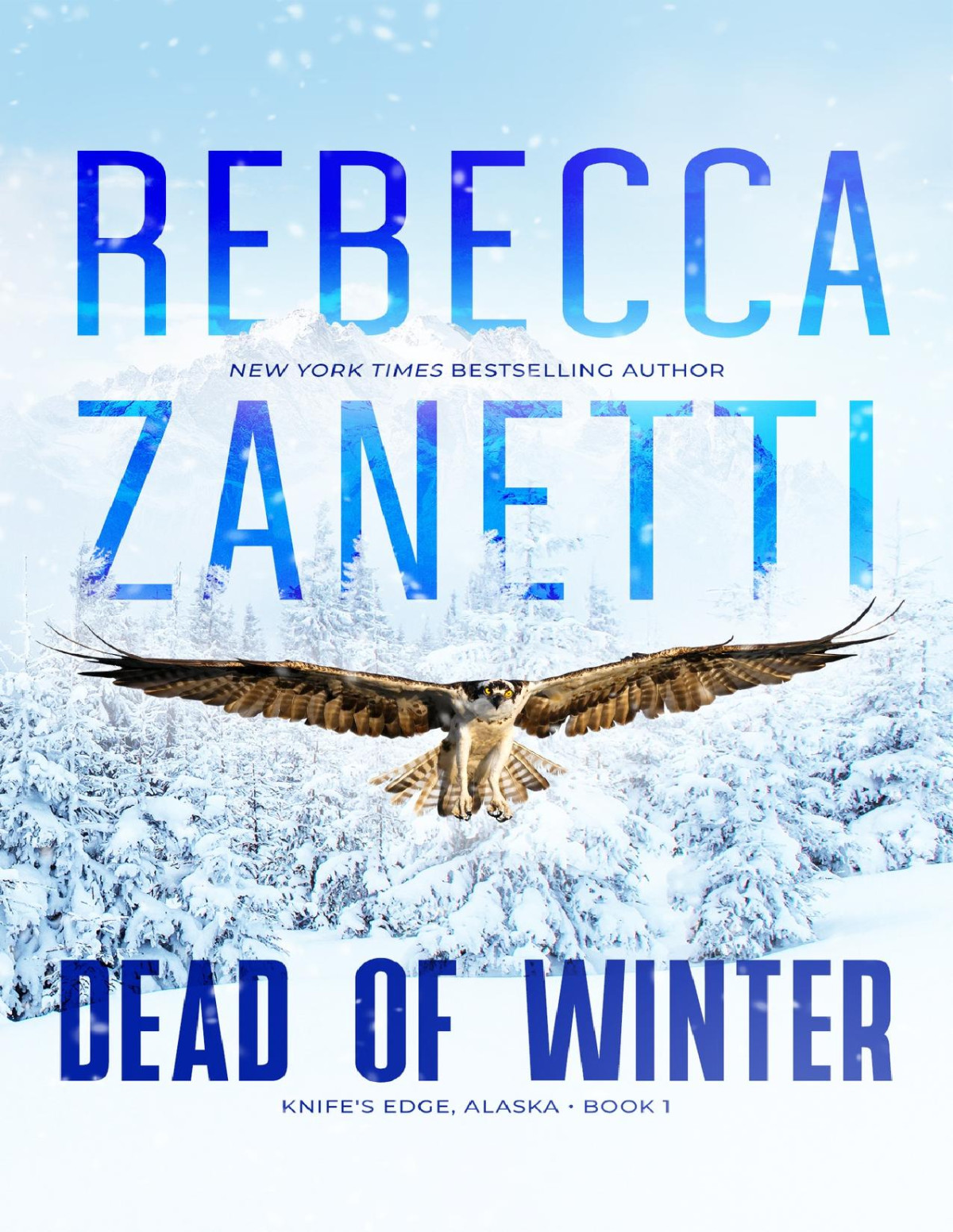 Dead Of Winter Knifes Edge Alaska Book 1 Rebecca Zanetti