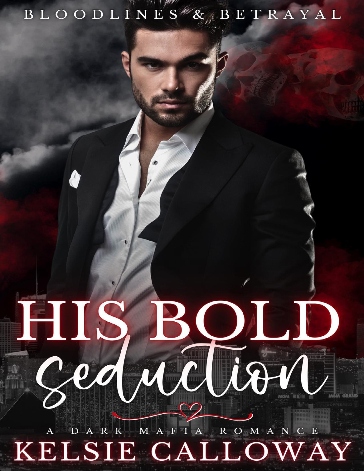 His Bold Seduction A Dark Mafia Romance Kelsie Calloway