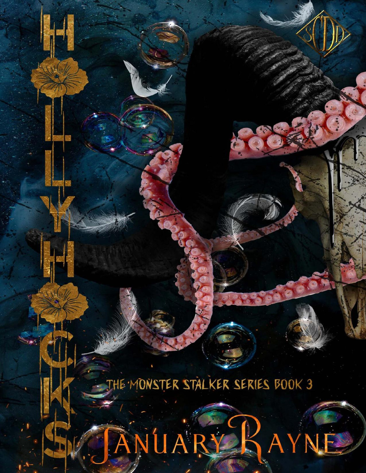 Hollyhocks Shallow Cove Dark Dimensions The Monster Stalker Series Book 3 January Rayne