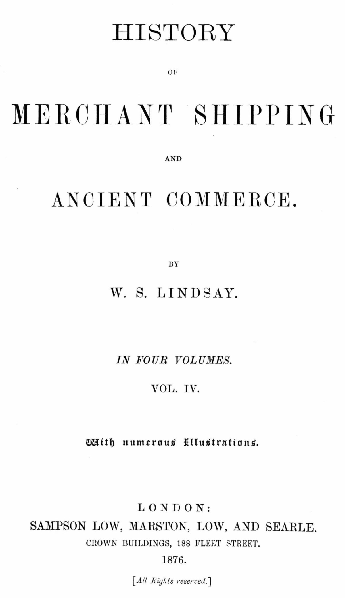 History Of Merchant Shipping And Ancient Commerce Volume 4 Of 4 W S Lindsay