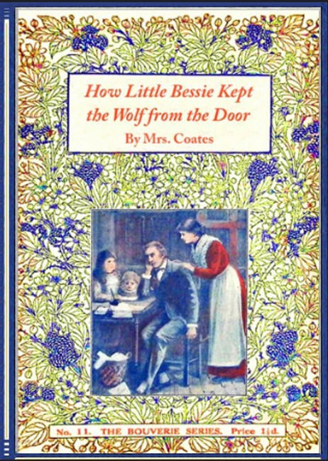 How Little Bessie Kept The Wolf From The Door Mrs Coates