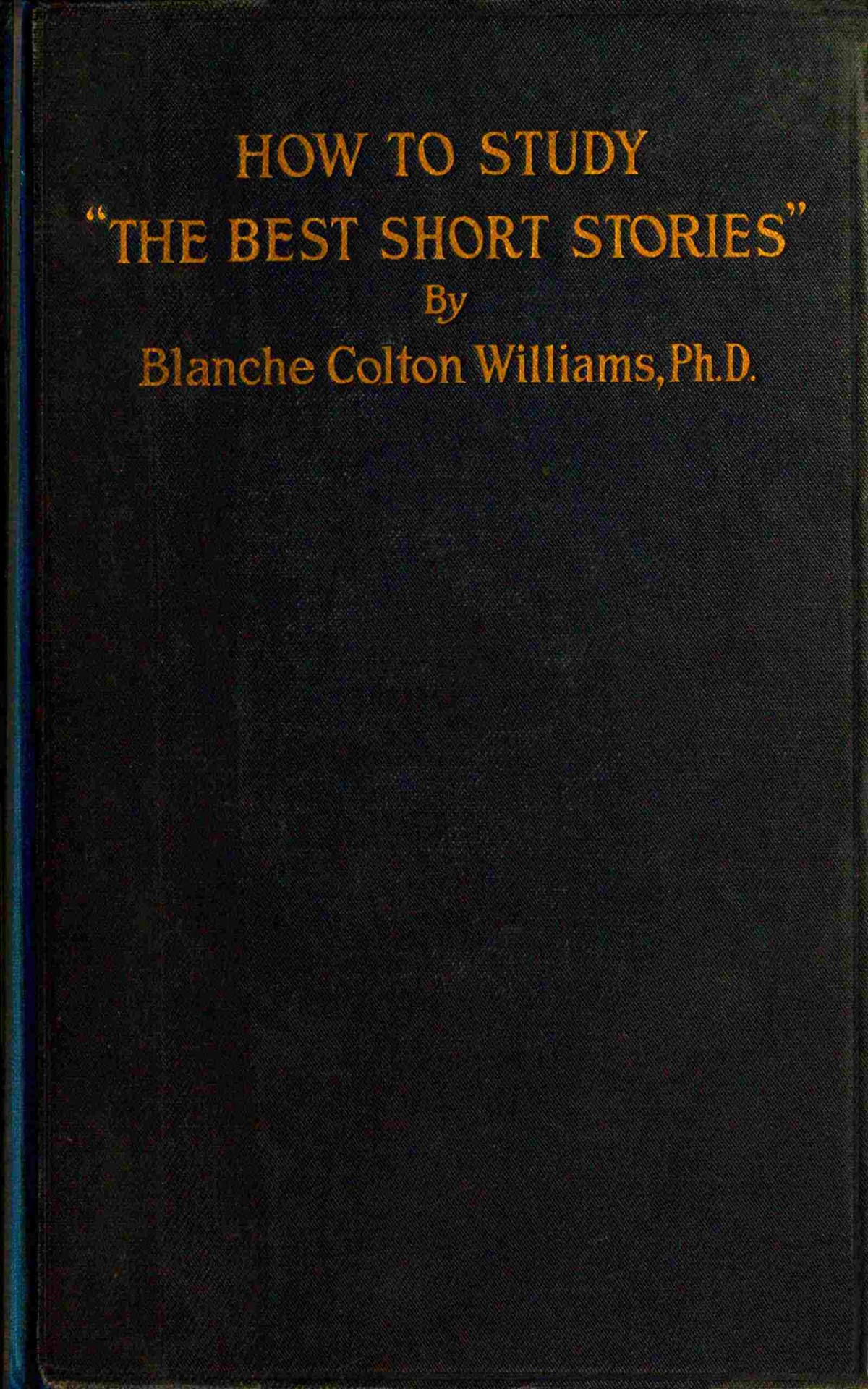 How To Study The Best Short Stories Blanche Colton Williams