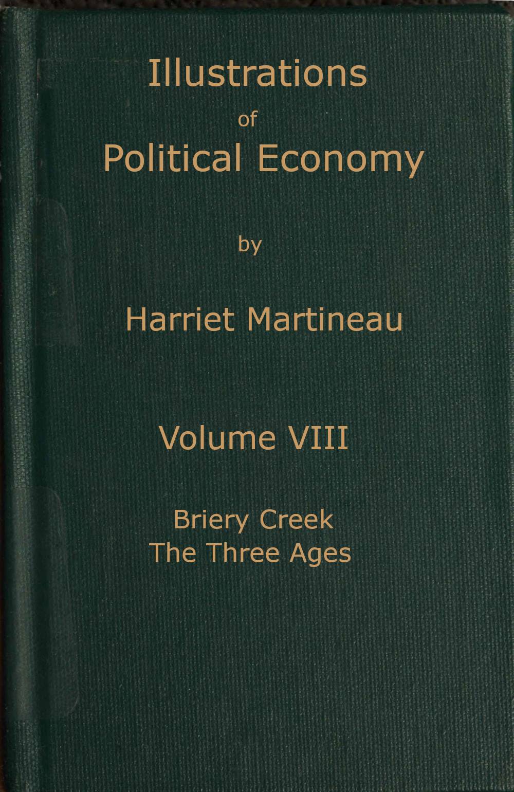 Illustrations Of Political Economy Volume 8 Of 9 Harriet Martineau