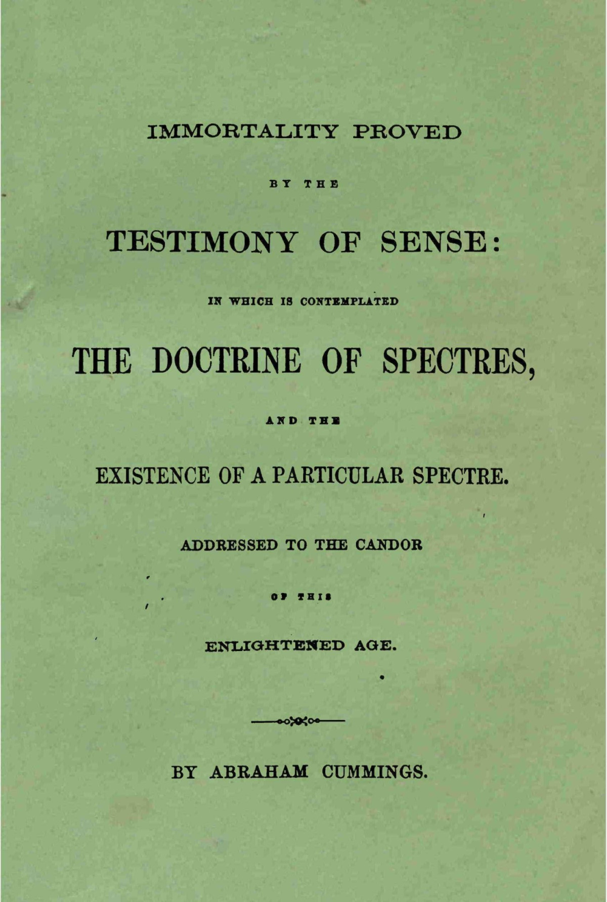 Immortality Proved By The Testimony Of Sense Abraham Cummings
